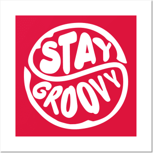 stay groovy Posters and Art